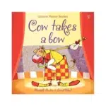 LIBRO LECTURA OPCIONAL: Cow Takes a Bow ( Recomendado PK y Kinder)