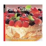 Party Cakes : Quick & Easy, Proven Recipes