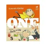 PERSONAL CHOICE: Charlie and Lola: One Thing