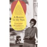 10 GRADO: S. Choice :Option1: A Raisin in the Sun-