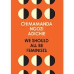 11 GRADE: We Should All Be Feminists