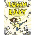 3 BÁSICO: Lunch Lady and the Cyborg Substitute-